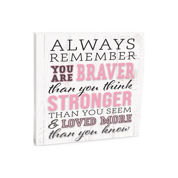 Braver Stronger Loved White Woodgrain 10 x 10 Wood Tabletop Sign Plaque