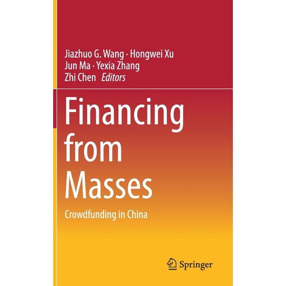 Financing from Masses: Crowdfunding in China, (Hardcover)