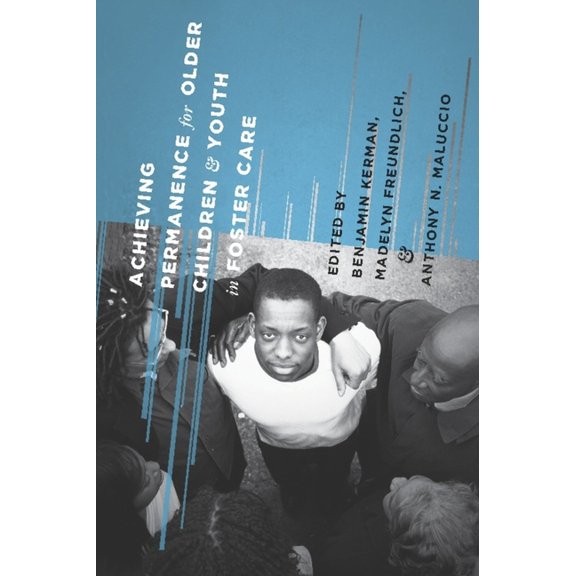 Achieving Permanence for Older Children and Youth in Foster Care, (Hardcover)