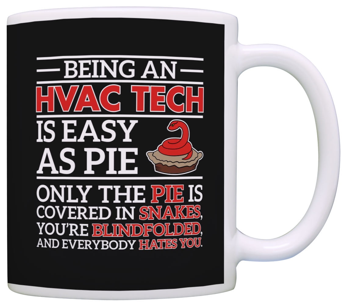 Download Fathers Day Mug Being An Hvac Tech Is Easy As Pie Dad Mug Grandpa Mug Coffee Mug Tea Cup Black Walmart Com Walmart Com
