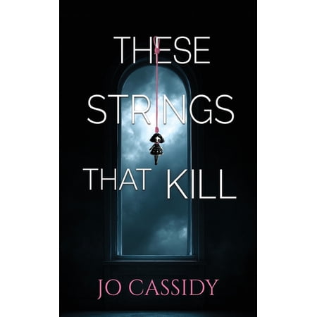 These Strings That Kill (Paperback)