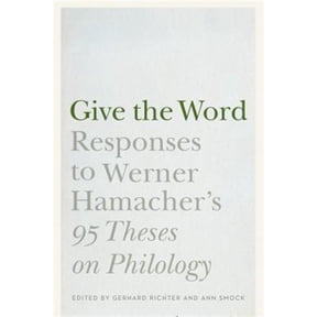 Pre-Owned Stages: Give the Word : Responses to Werner Hamacher's "95 Theses on Philology" (Hardcover)