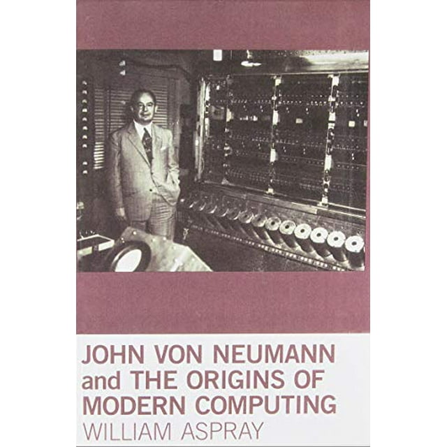 John von Neumann et les Origines de l'Informatique Moderne (Histoire de l'Informatique)