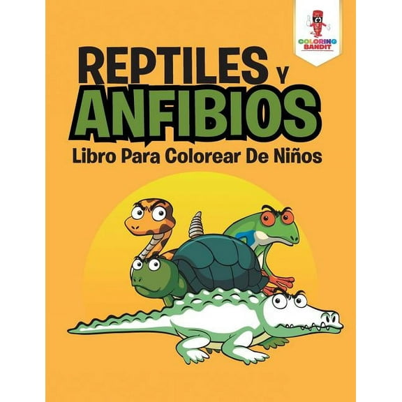 Reptiles Y Anfibios: Libro Para Colorear De Niños, (Paperback)
