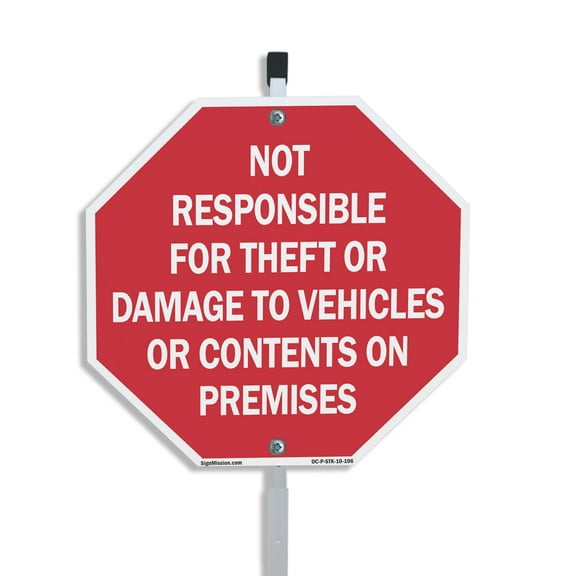 Not Responsible for Theft or Damage to Vehicles or Contents on Premises 10 inch X 10 inch Octagon Plastic Sign with Aluminum Mounting Stake Weather Resistant UV Protected for Workplace