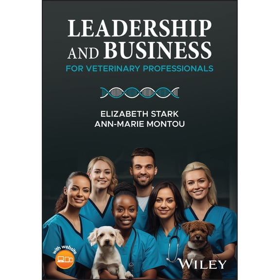 Leadership and Business for Veterinary Professionals, (Paperback)
