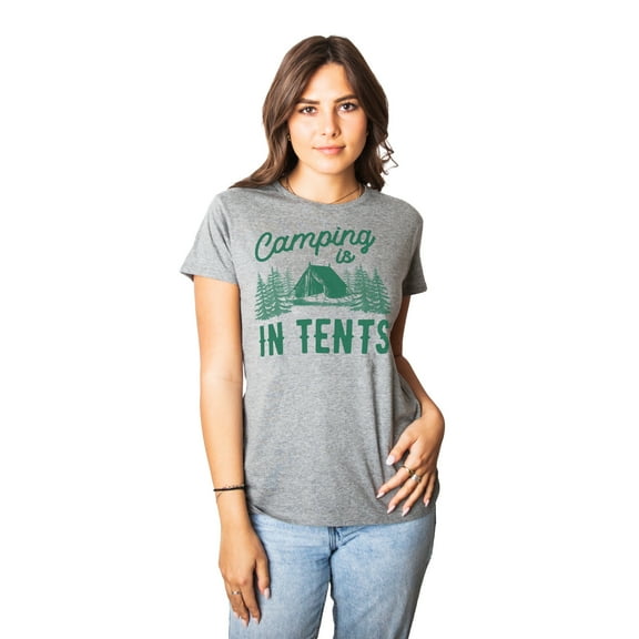 Women's Camping is In Tents T Shirt Funny Intense Camping Shirt for Women Womens Graphic Tees