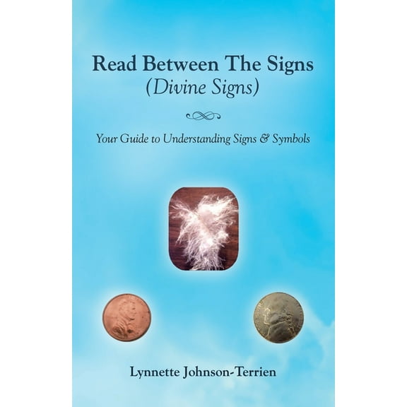 Read Between the Signs (Divine Signs): Your Guide to Understanding Signs & Symbols, (Paperback)