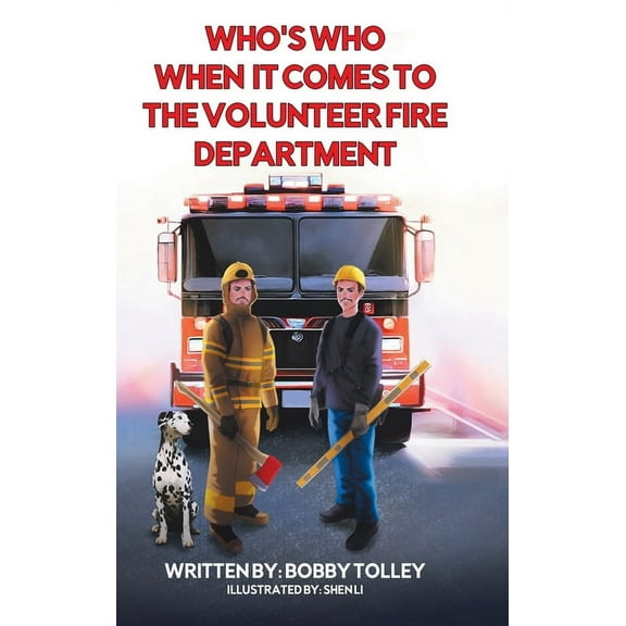Who's Who When It Comes to the Volunteer Fire Department, (Hardcover)