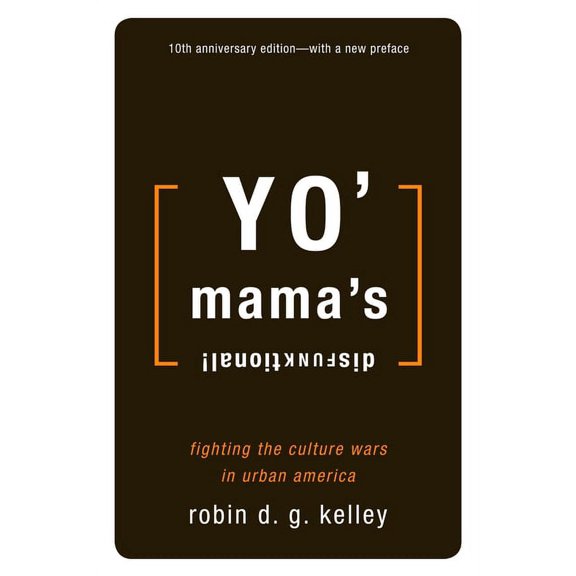 Yo' Mama's Disfunktional!: Fighting the Culture Wars in Urban America, (Paperback)