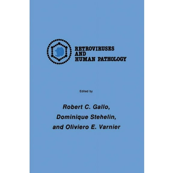 Experimental Biology and Medicine International Symposium: Retroviruses and Human Pathology, Book 11, (Paperback)