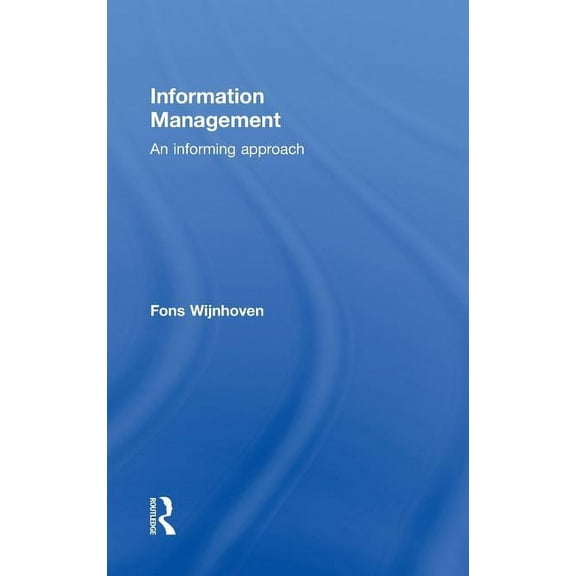 Information Management: An Informing Approach, (Hardcover)