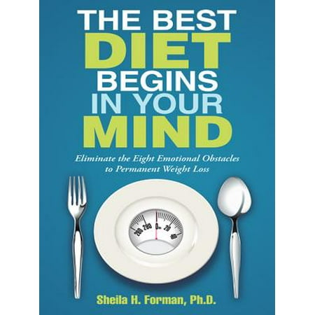 The Best Diet Begins in Your Mind - eBook (Best Diet For H Pylori)