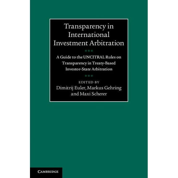 Transparency in International Investment Arbitration, (Hardcover)