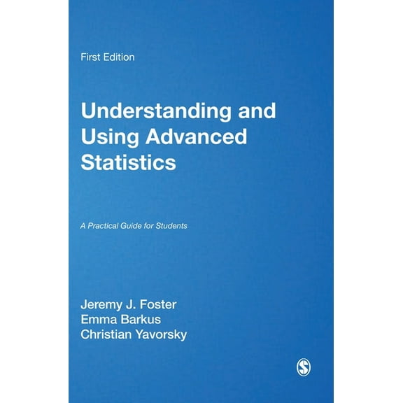 Understanding and Using Advanced Statistics: A Practical Guide for Students, (Hardcover)