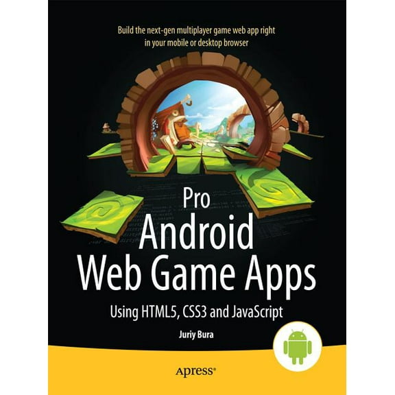 Pro Android Web Game Apps: Using Html5, CSS3 and JavaScript, (Paperback)