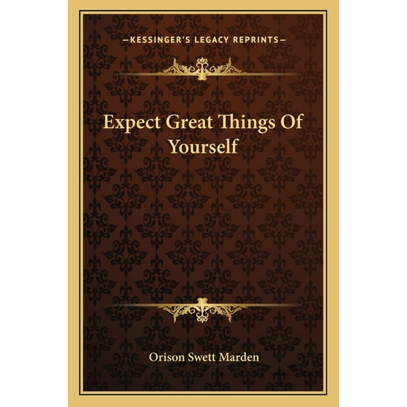 Expect Great Things Of Yourself (Paperback)