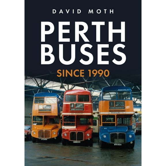 Perth Buses Since 1990 (Paperback)