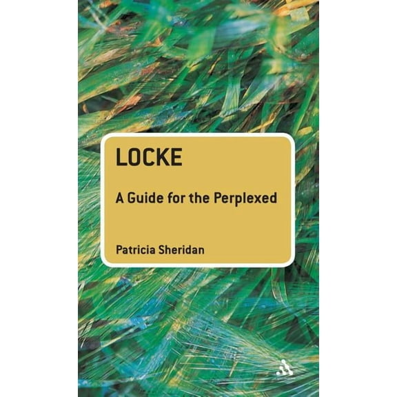 Guides for the Perplexed Locke: A Guide for the Perplexed, (Hardcover)