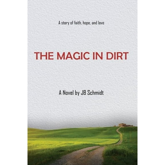The Magic in Dirt (Hardcover)