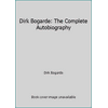 Dirk Bogarde: The Complete Autobiography 0706438078 (Paperback - Used)
