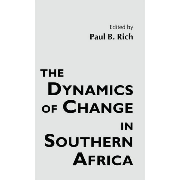 The Dynamics of Change in Southern Africa, (Hardcover)