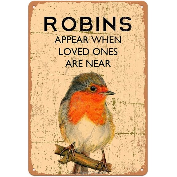 Robins Appear When Loved Ones are Near Iron Poster Painting Tin Sign Vintage Wall Decor for Cafe Bar Pub Home Beer Decoration Crafts