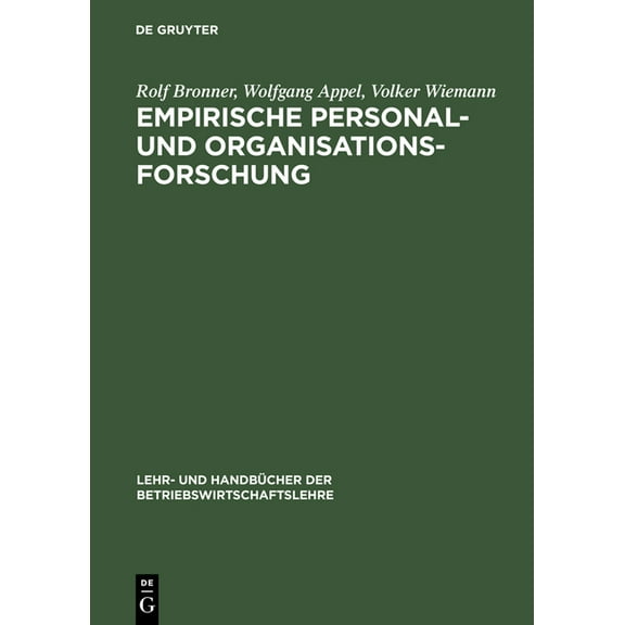 Lehr- Und HandbÃ¼cher Der Betriebswirtsch Empirische Personal- Und Organisationsforschung: Grundlagen - Methoden - Ãbungen, (Hardcover)