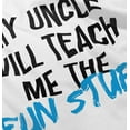 thumbnail image 5 of My Uncle Will Teach Me The Fun Stuff Toddler Boy Girl T Shirt Infant Toddler Brisco Brands 4T, 5 of 6