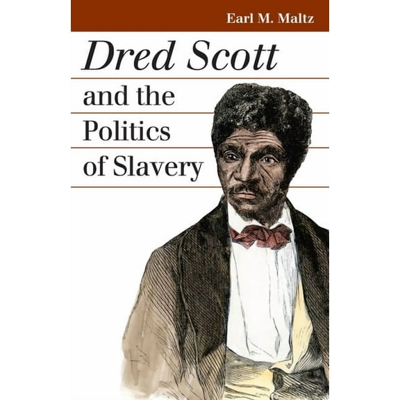 Landmark Law Cases & American Society Dred Scott and the Politics of Slavery, (Hardcover)