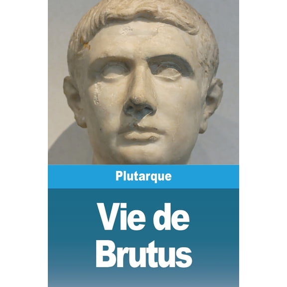 Vie de Brutus, (Paperback)