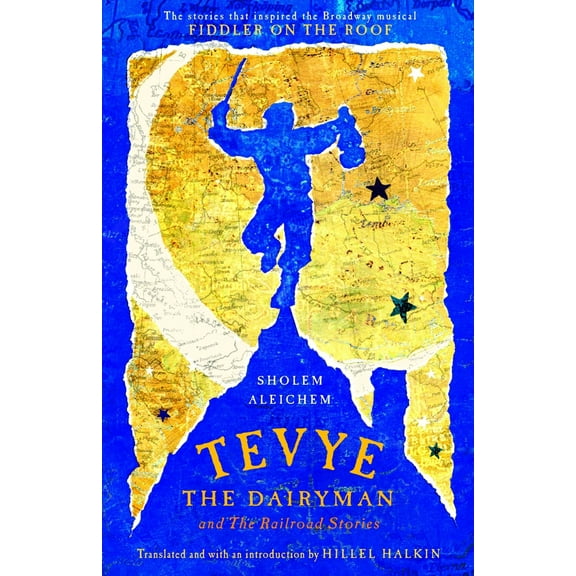 Pre-Owned Tevye the Dairyman and the Railroad Stories (Paperback) 0805210695 9780805210699