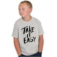thumbnail image 3 of Take it Easy Pretty Fun Inspiring Crewneck T Shirts Boy Girl Teen Brisco Brands L, 3 of 6