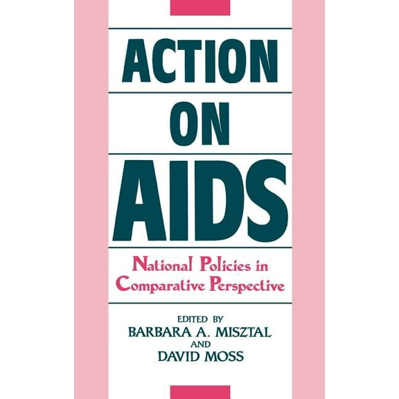 Contributions in Medical Studies Action on AIDS: National Policies in Comparative Perspective, (Hardcover)