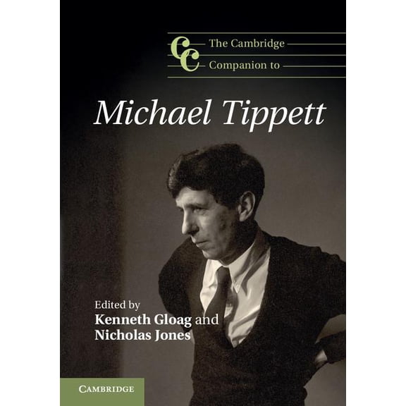 Cambridge Companions to Music The Cambridge Companion to Michael Tippett, (Paperback)