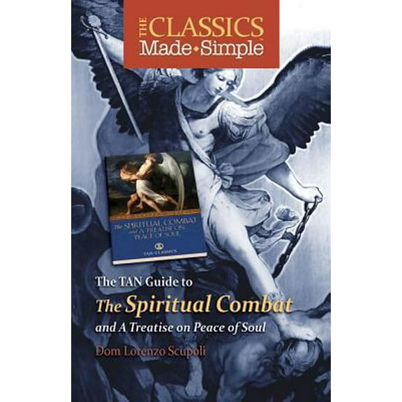 Pre-Owned The Classics Made Simple: The Spiritual Combat: And a Treatise on Peace of the Soul (Paperback) 0895558696 9780895558695