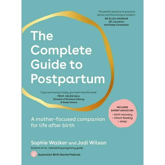 The Complete Guide to Postpartum: A Mother-Focused Companion for Life After Birth, (Paperback)
