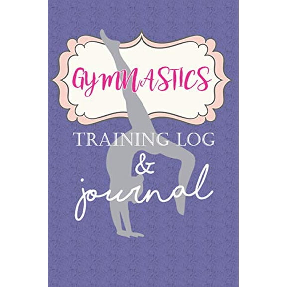 Pre-Owned Gymnastics Training Log & Journal: An Awesome Gymnastics Gift for the special gymnast in your Life!, 9781687565990, 1687565996, Paperback,