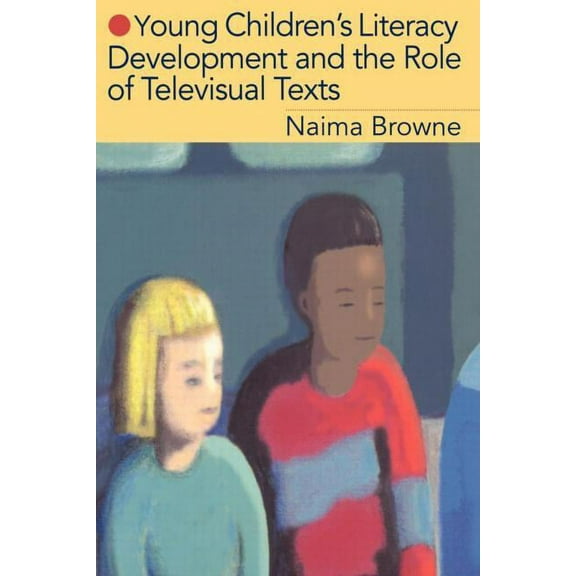 Young Children's Literacy Development and the Role of Televisual Texts, (Paperback)