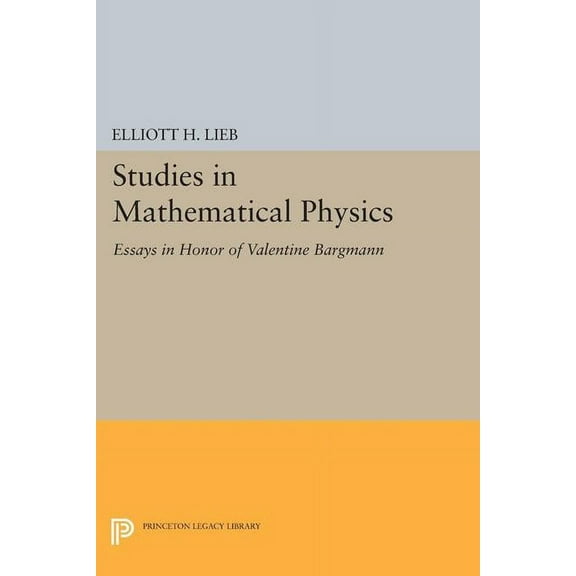 Studies in Mathematical Physics: Essays in Honor of Valentine Bargmann, (Paperback)