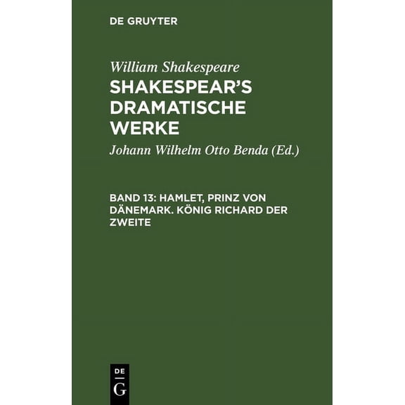 Hamlet, Prinz Von DÃ¤nemark. KÃ¶nig Richard Der Zweite, (Hardcover)
