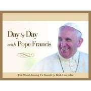 Day by Day with Pope Francis : Perpetual Desk Calendar