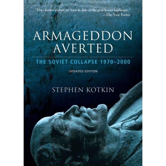 Armageddon Averted: The Soviet Collapse, 1970-2000, (Paperback)