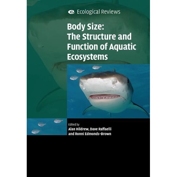 Ecological Reviews Body Size: The Structure and Function of Aquatic Ecosystems, (Paperback)