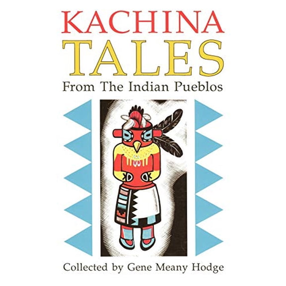 Pre-Owned Kachina Tales from the Indian Pueblos (Paperback) 0865341842 9780865341845
