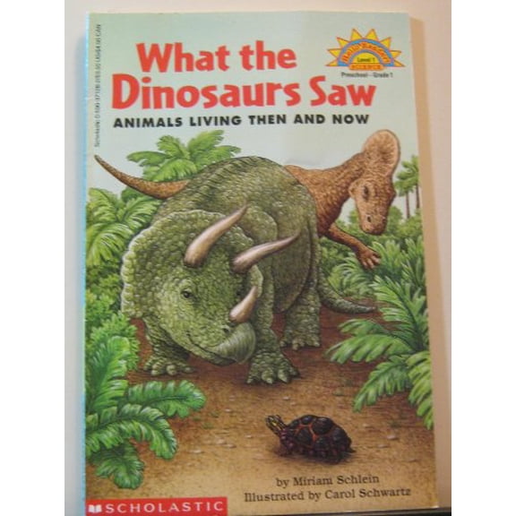 Pre-Owned What the Dinosaurs Saw: Animals Living Then and Now (Level 1) (Paperback) 0590371282 9780590371285