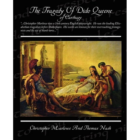 The Tragedy of Dido Queene of Carthage (Paperback)