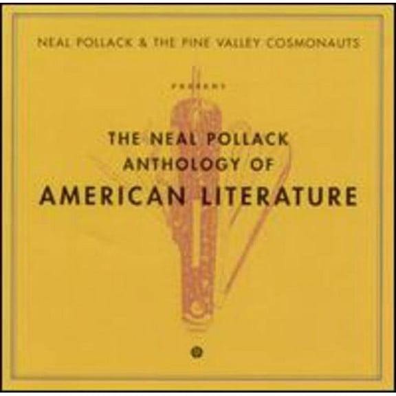 Neal Pollack - The Anthology Of American Literature - Rock - CD
