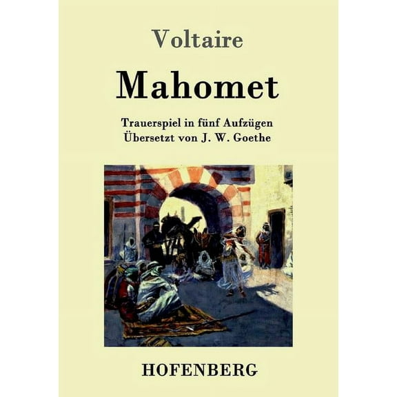 Mahomet : Trauerspiel in fünf Aufzügen (Paperback)