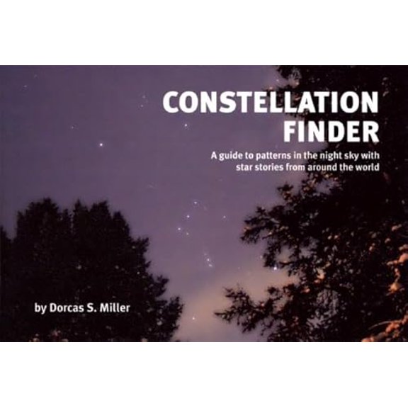 Pre-Owned Constellation Finder: A guide to patterns in the night sky with star stories from around the world, 9780912550268, 0912550260, Paperback, Illustrated edition